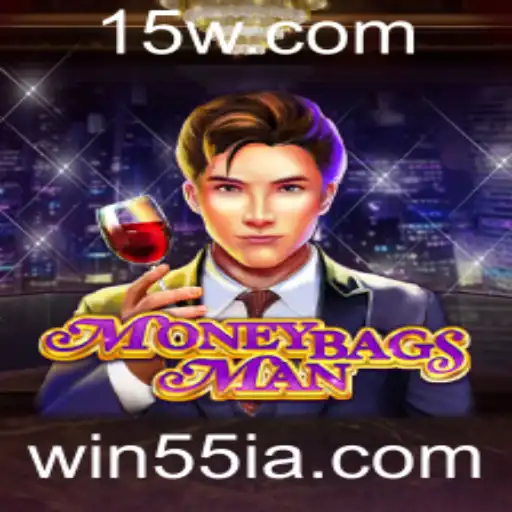 win55 | Descubra o Empolgante Mundo de MoneybagsMan
